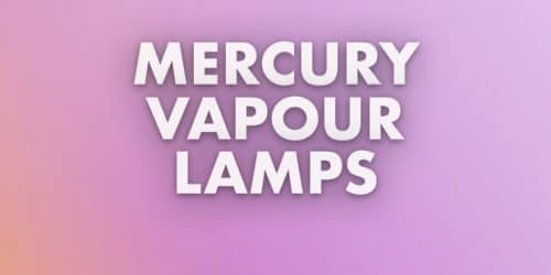 Mercury Vapour Lamps