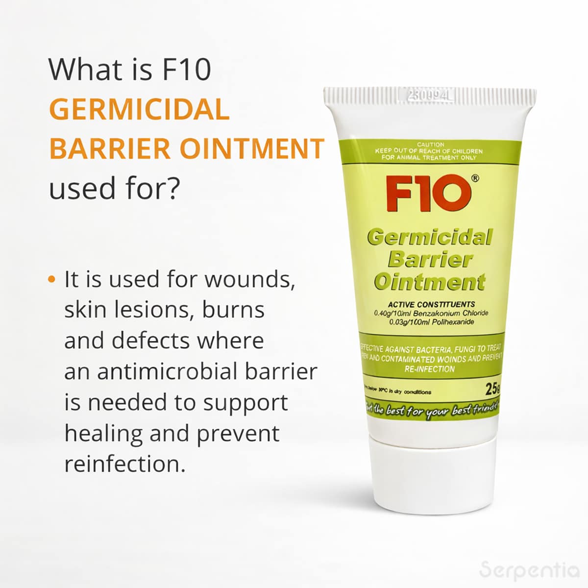 F10 Germicidal Barrier Ointment 25g infographic explaining uses for wounds, burns and skin lesions requiring antimicrobial protection.
